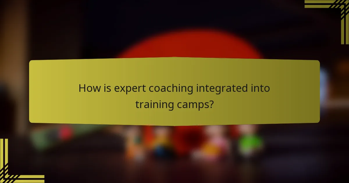 How is expert coaching integrated into training camps?