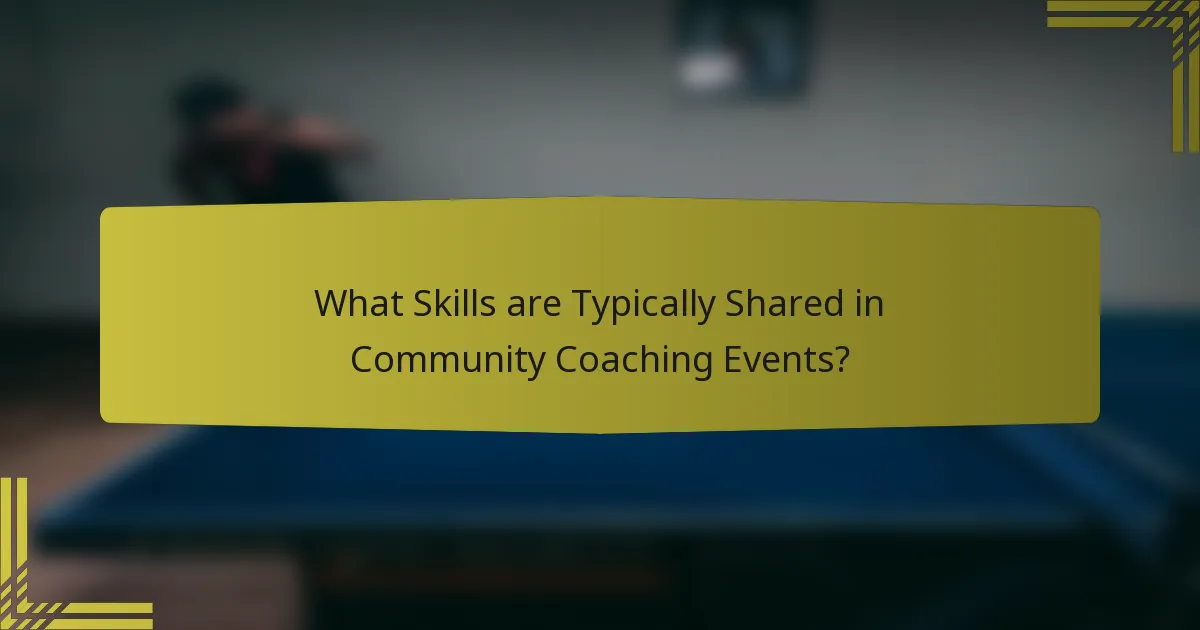 What Skills are Typically Shared in Community Coaching Events?